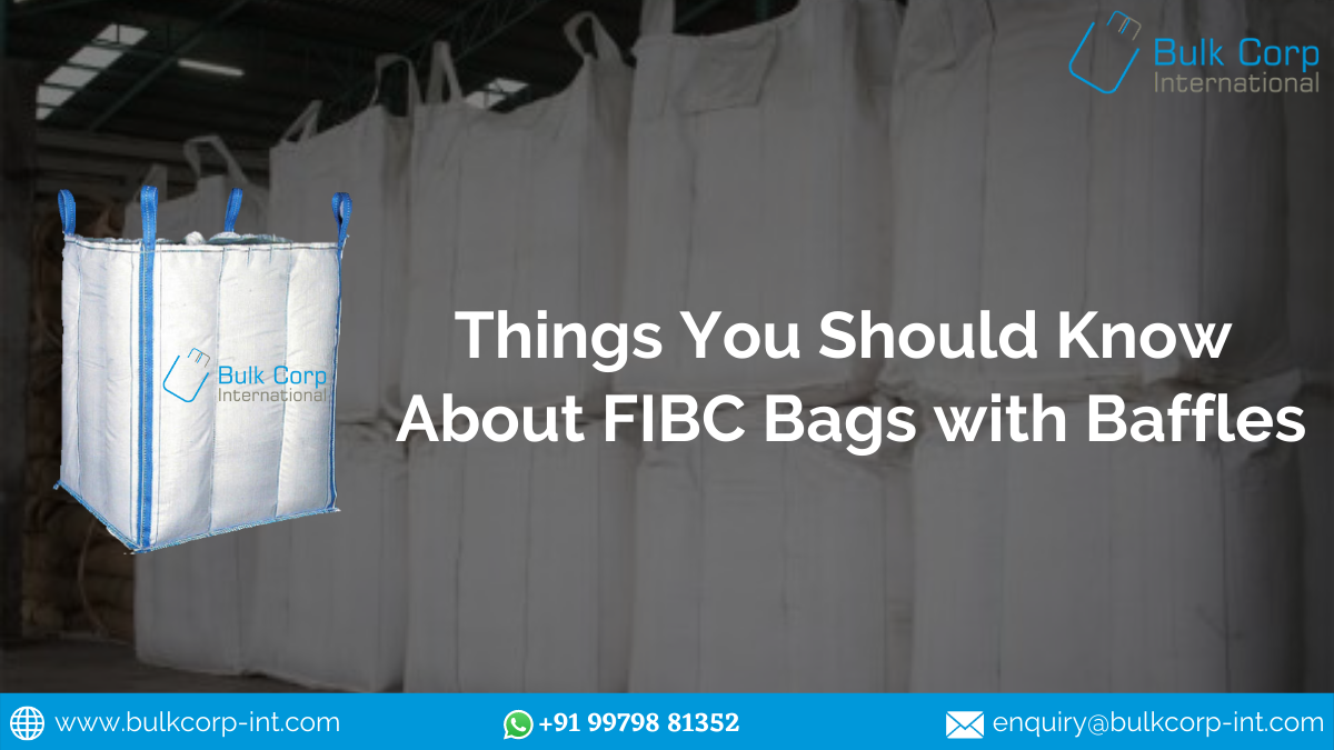 Things You Should Know About FIBC Bags with Baffles