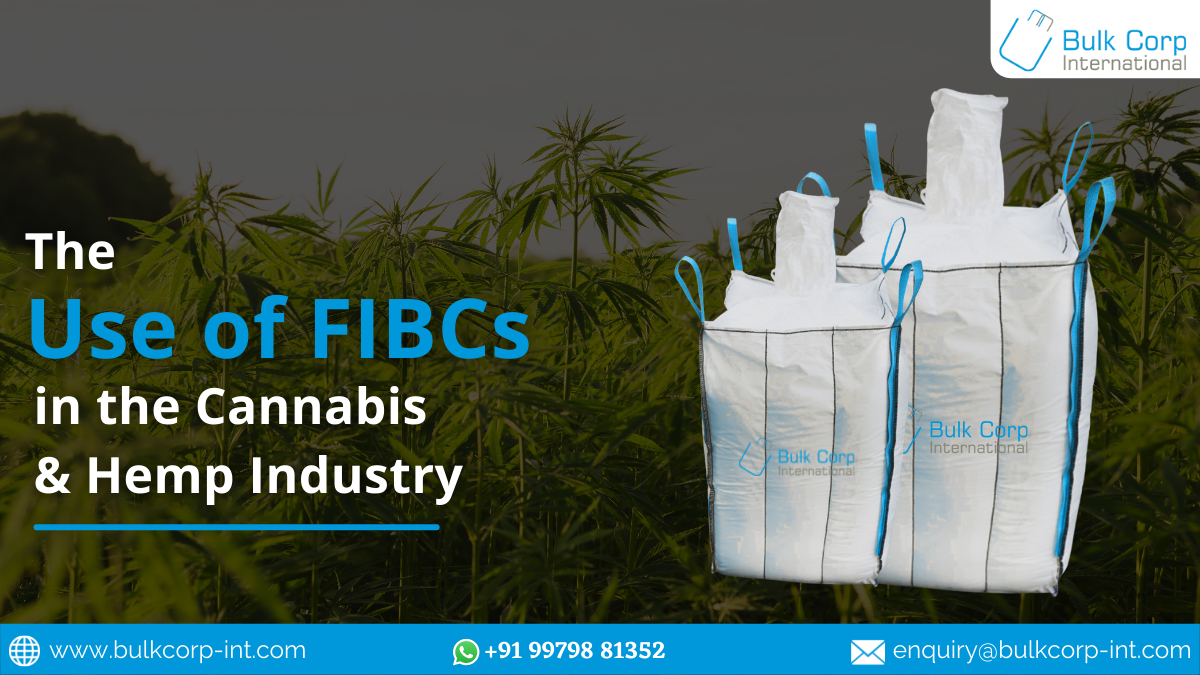 The Use of FIBCs in the Cannabis and Hemp Industry