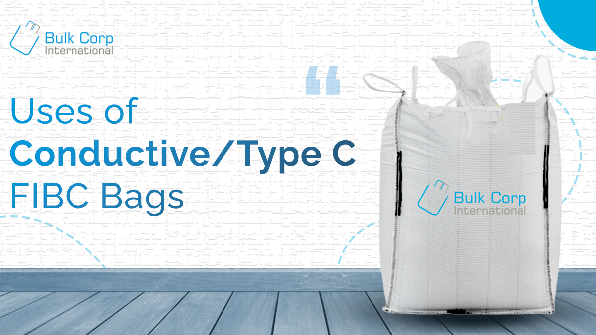 Uses of Conductive/Type C FIBC Bags