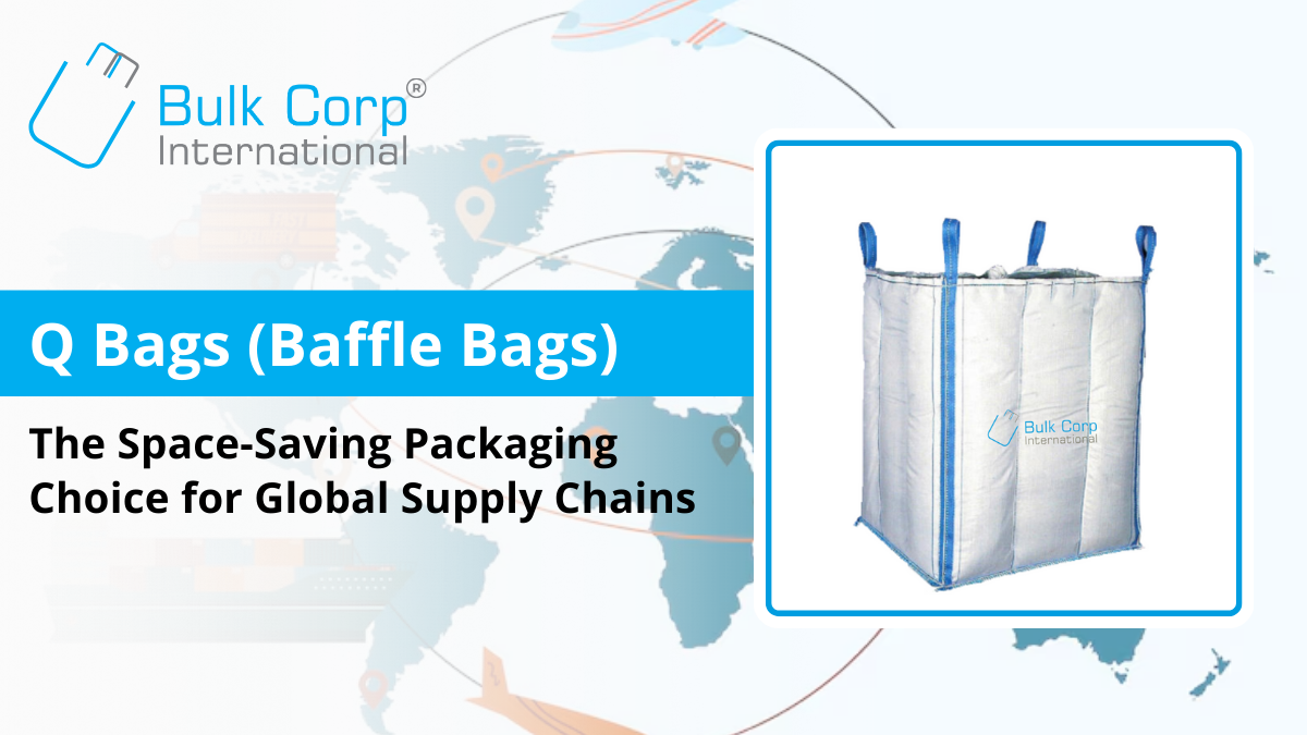Q Bags (Baffle Bags): The Space-Saving Packaging Choice for Global Supply Chains