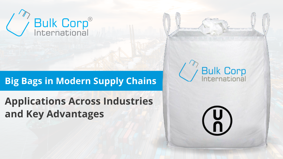 Big Bags in Modern Supply Chains: Applications Across Industries and Key Advantages