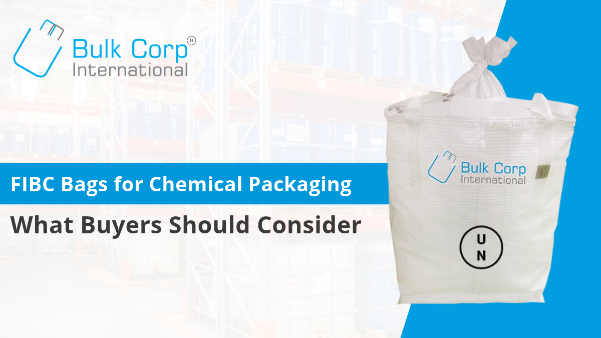 FIBC Bags for Chemical Packaging: What Buyers Should Consider